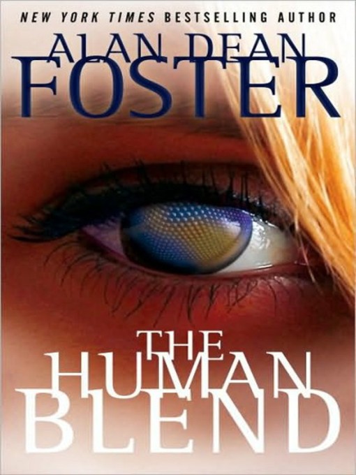 Title details for The Human Blend by Alan Dean Foster - Available